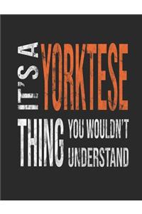 It's a Yorktese Thing You Wouldn't Understand