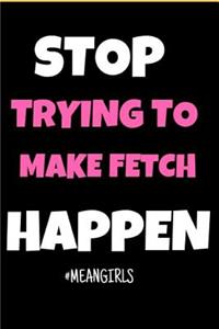 Stop Trying to Make Fetch Happen