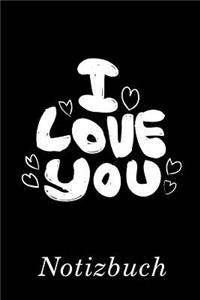 I Love You Notizbuch