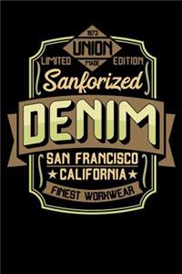 Union Made - Limited Edition - Sanforized Denim - San Francisco California - Finest Workwear: 110 Page 6x9 Hour by Hour Daily Planner