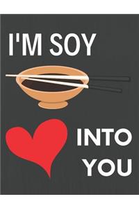 I'm Soy Into You