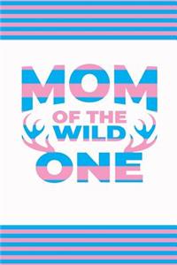 Mom Of The Wild One