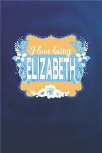 I Love Being Elizabeth