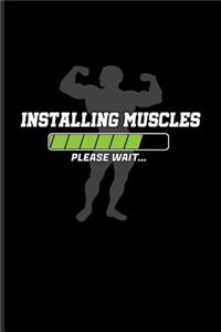 Installing Muscles Please Wait