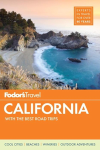 Fodor's California: With the Best Road Trips