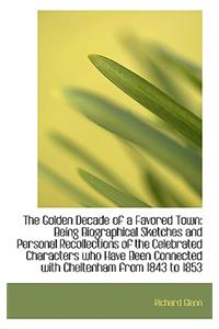 The Golden Decade of a Favored Town