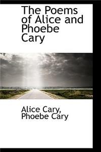 The Poems of Alice and Phoebe Cary