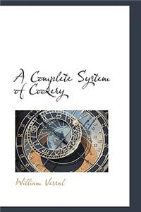 A Complete System of Cookery