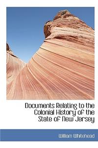 Documents Relating to the Colonial History of the State of New Jersey