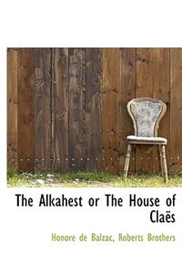 The Alkahest or the House of Cla?'s