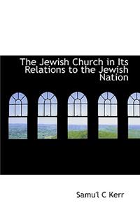 The Jewish Church in Its Relations to the Jewish Nation