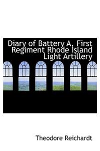 Diary of Battery A, First Regiment Rhode Island Light Artillery