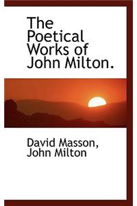 The Poetical Works of John Milton.