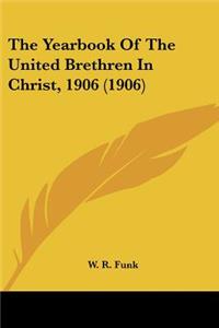 Yearbook Of The United Brethren In Christ, 1906 (1906)