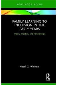 Family Learning to Inclusion in the Early Years