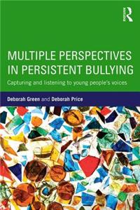 Multiple Perspectives in Persistent Bullying