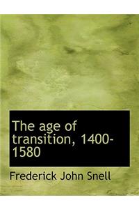 The Age of Transition, 1400-1580