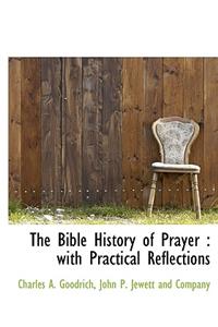 The Bible History of Prayer