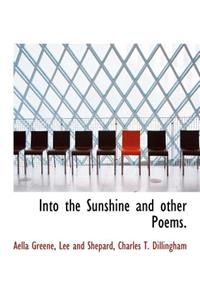 Into the Sunshine and Other Poems.