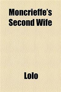 Moncrieffe's Second Wife