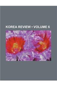 Korea Review (Volume 6)