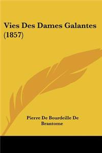 Vies Des Dames Galantes (1857)