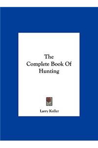 The Complete Book of Hunting