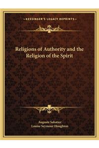 Religions of Authority and the Religion of the Spirit