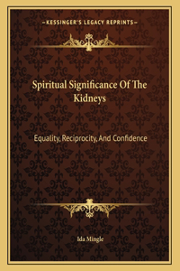 Spiritual Significance Of The Kidneys