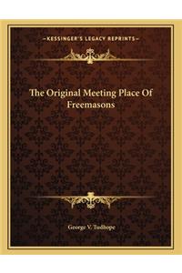 The Original Meeting Place of Freemasons