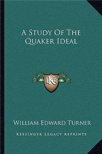 Study of the Quaker Ideal