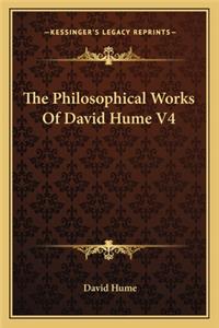 Philosophical Works of David Hume V4