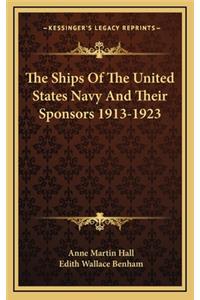 The Ships of the United States Navy and Their Sponsors 1913-1923
