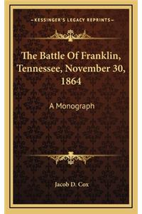 Battle Of Franklin, Tennessee, November 30, 1864