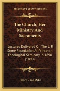 Church, Her Ministry and Sacraments