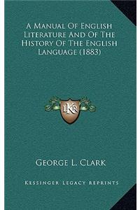 A Manual Of English Literature And Of The History Of The English Language (1883)