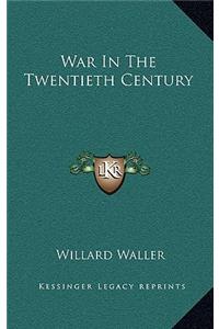 War in the Twentieth Century