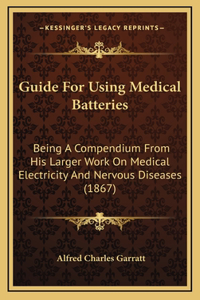 Guide for Using Medical Batteries