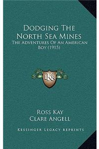 Dodging the North Sea Mines