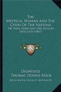 Mystical Woman And The Cities Of The Nations