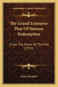 The Grand Extensive Plan Of Human Redemption