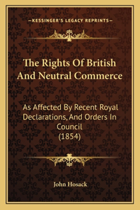 Rights Of British And Neutral Commerce