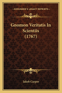 Gnomon Veritatis In Scientiis (1767)