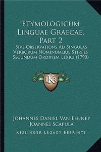 Etymologicum Linguae Graecae, Part 2