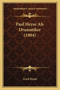 Paul Heyse Als Dramatiker (1904)