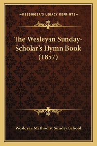 Wesleyan Sunday-Scholar's Hymn Book (1857)