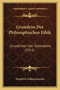 Grundriss Der Philosophischen Ethik