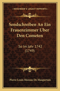 Sendschreiben An Ein Frauenzimmer Uber Den Cometen