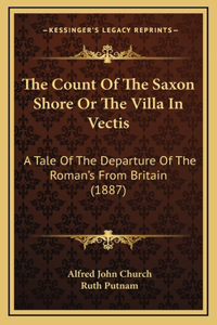 The Count Of The Saxon Shore Or The Villa In Vectis
