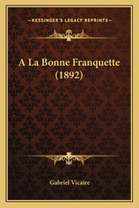 A La Bonne Franquette (1892)